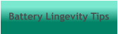 Battery Lingevity Tips