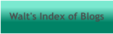 Walt's Index of Blogs